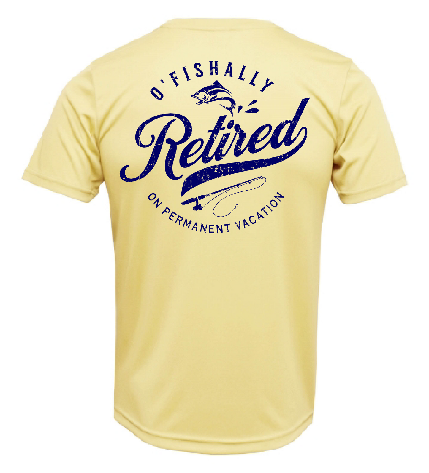 O'Fishally Retired Sun Shirt - UPF50 Graphic Tee